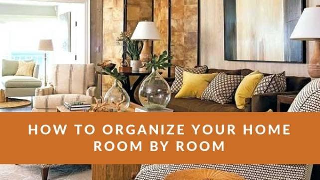 How to Organize Your Home Room by Room